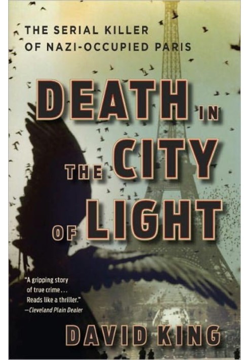 Смерть в городе света: серийный убийца из оккупированного нацистами Парижа