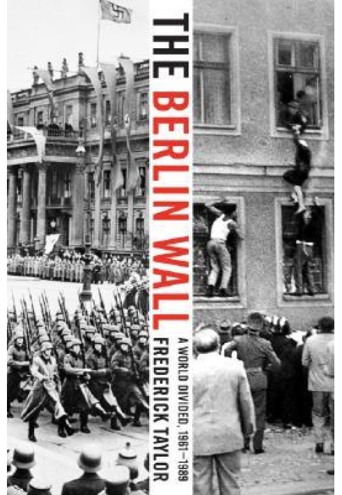 Берлинская стена: разделенный мир, 1961–1989 гг.