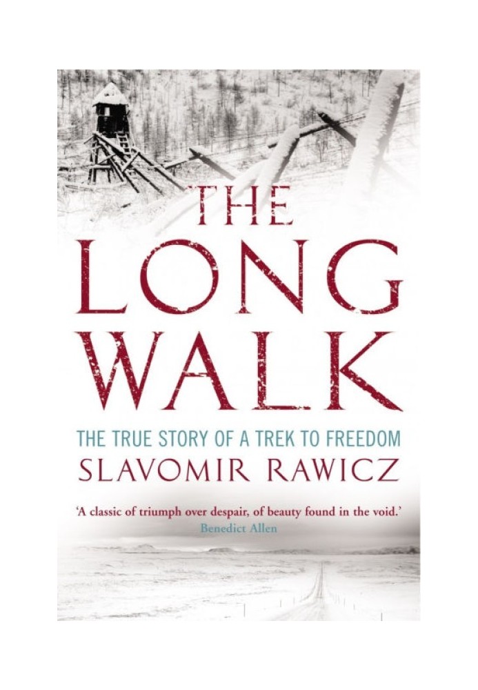 The Long Walk: The True Story of a Trek to Freedom