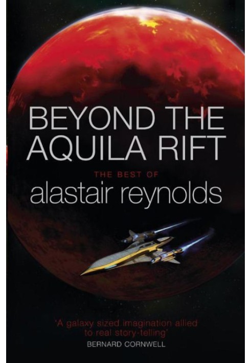 Beyond the Aquila Rift: The Best of Alastair Reynolds