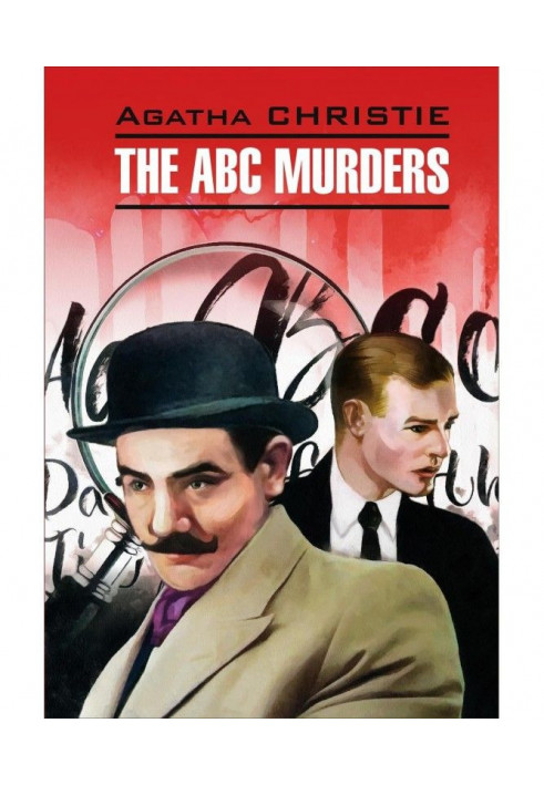 The A B C Murders / Murder in alphabetical order. Book for reading in English language