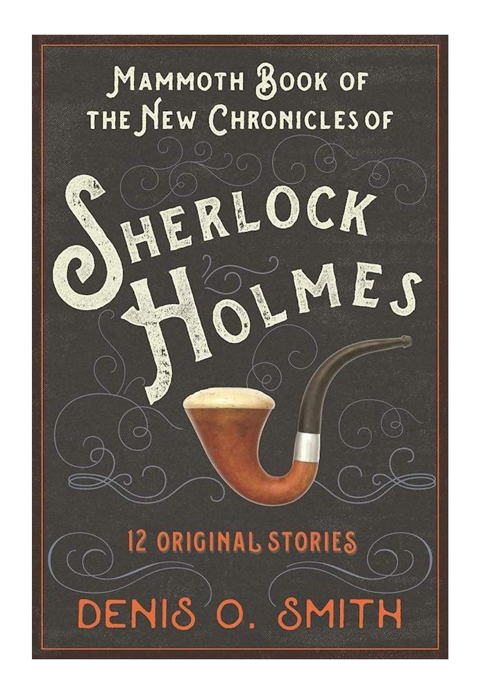 The Mammoth Book of the New Chronicles of Sherlock Holmes