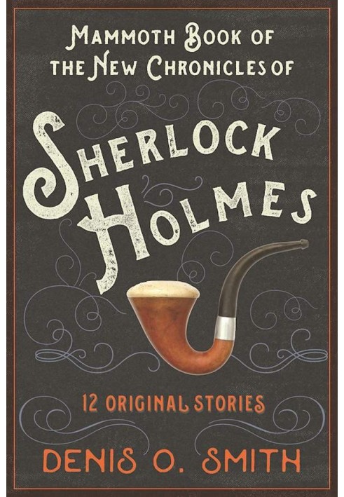 The Mammoth Book of the New Chronicles of Sherlock Holmes