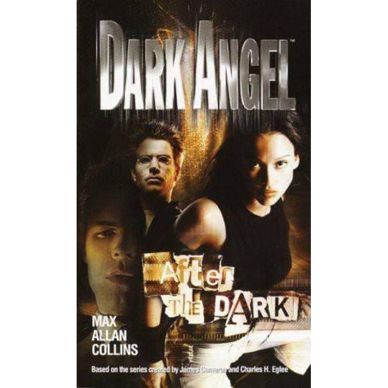 Dark Angel. After Darkness