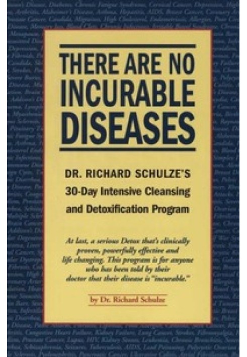 There are no incurable diseases. 30-Day Intensive Cleanse and Detoxification Program