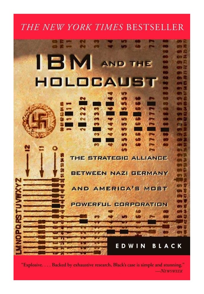 IBM and the Holocaust: The Strategic Alliance Between Nazi Germany and America's Most Powerful Corporation