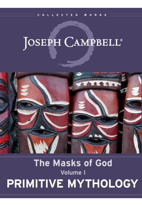 The Masks of God. Vol.1. Primitive Mythology