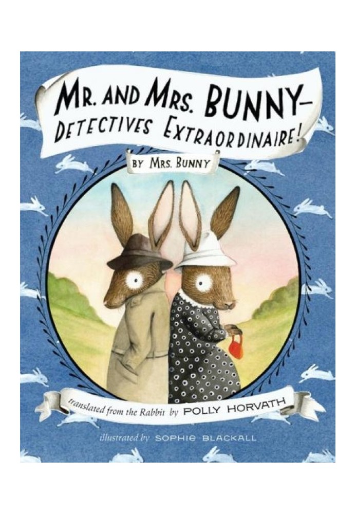 Mr. and Mrs. Bunny—Detectives Extraordinaire!