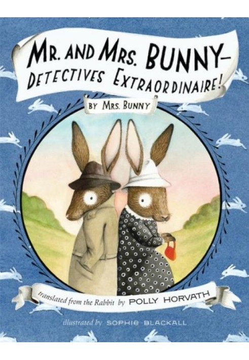 Mr. and Mrs. Bunny—Detectives Extraordinaire!