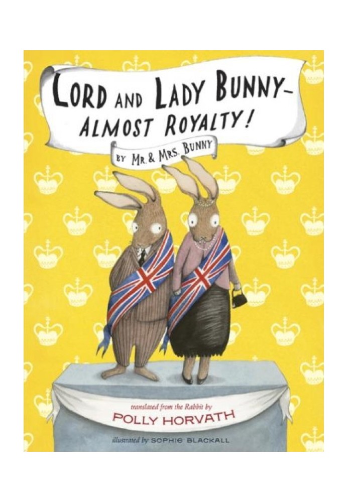 Lord and Lady Bunny—Almost Royalty!