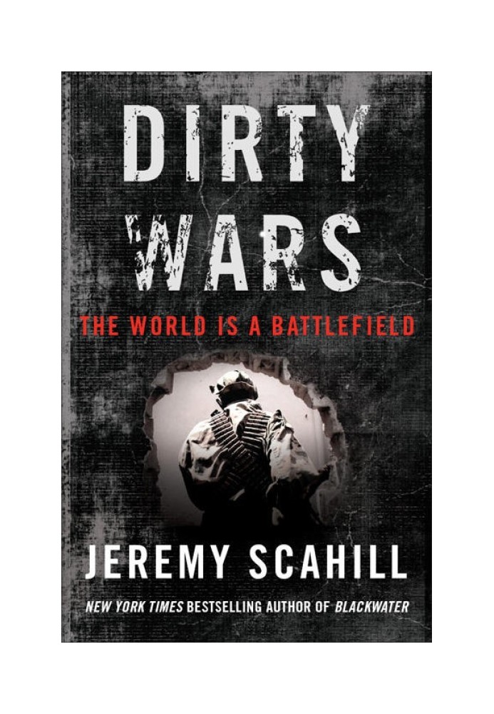 Dirty Wars: The World Is a Battlefield