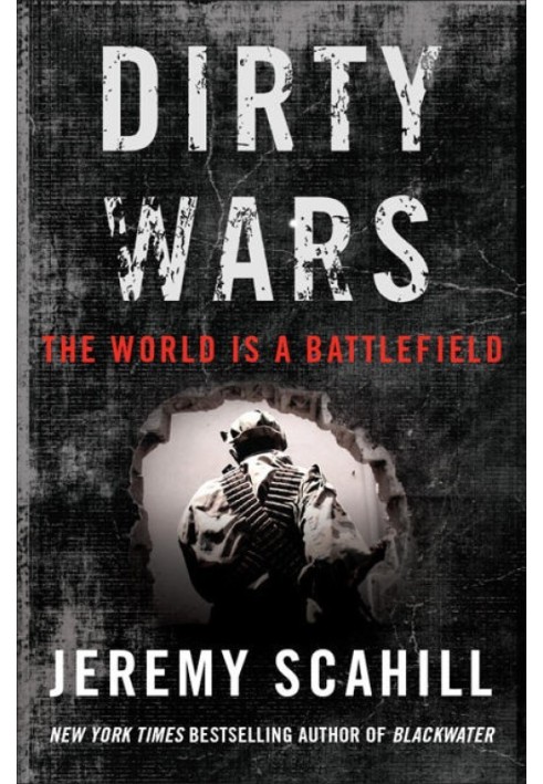 Dirty Wars: The World Is a Battlefield