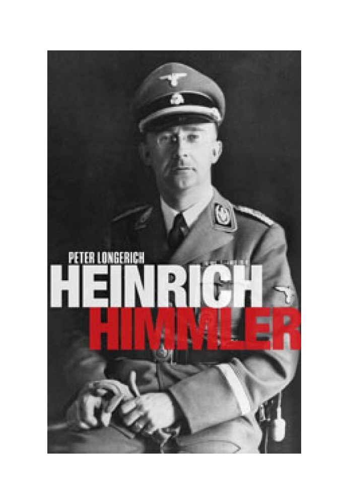 Heinrich Himmler: A Life