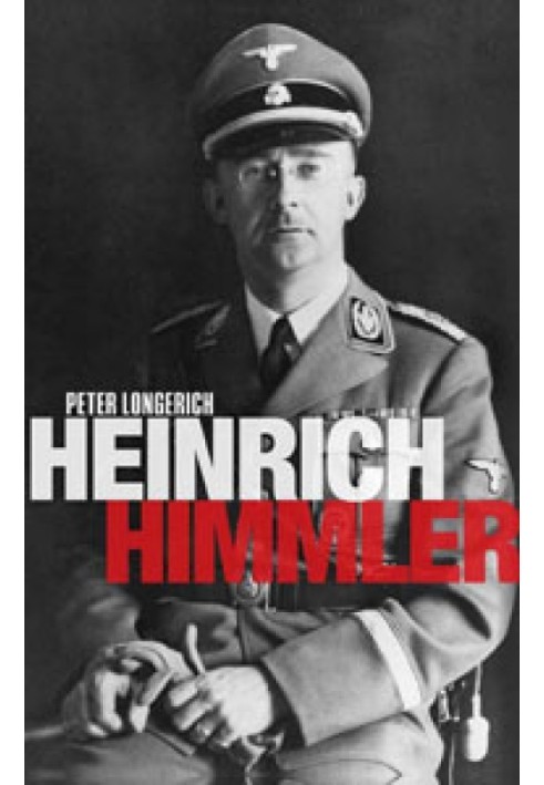 Heinrich Himmler: A Life