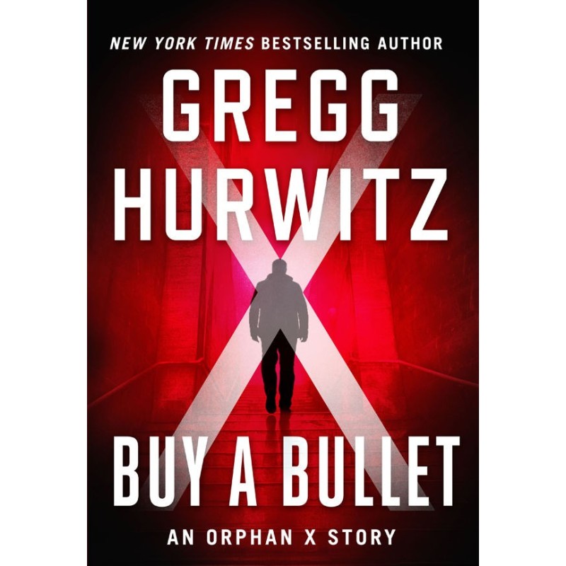 Buy a Bullet: An Orphan X...