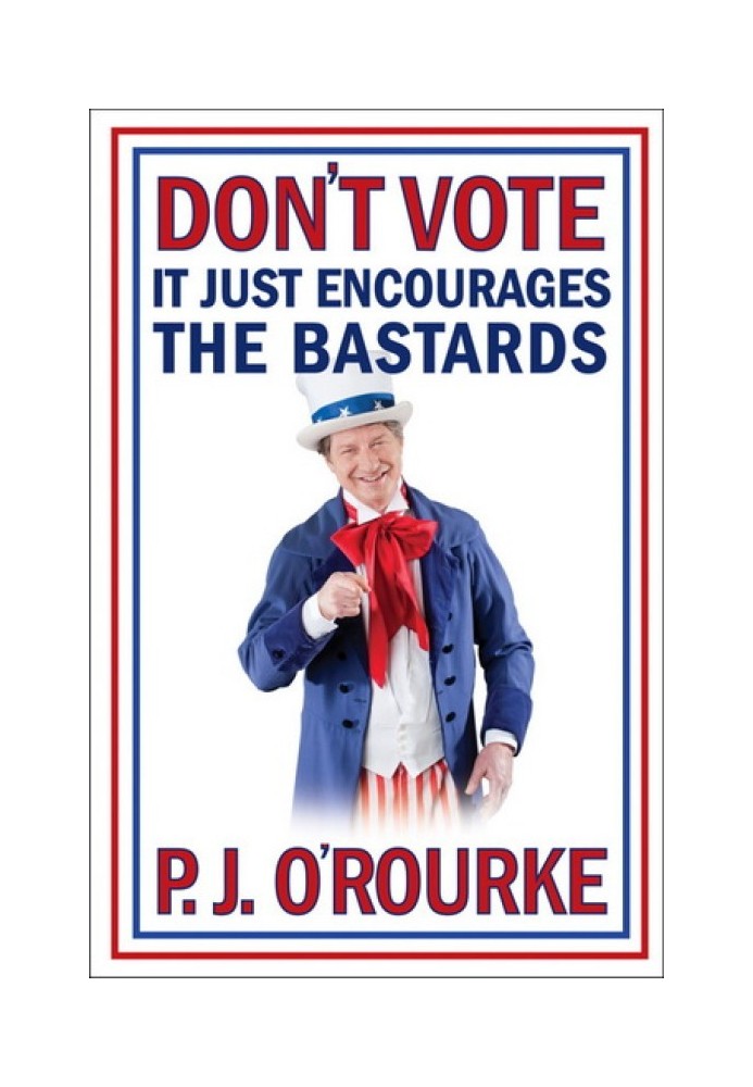 Не голосуйте — це лише заохочує виродків