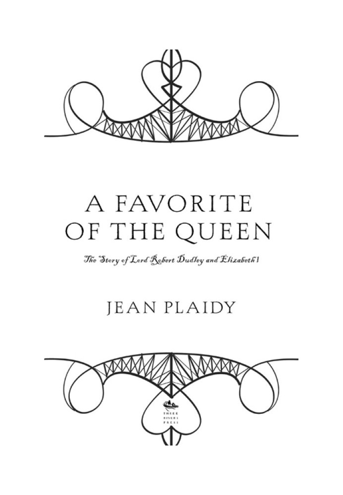 Фаворит королеви: історія лорда Роберта Дадлі та Єлизавети 1