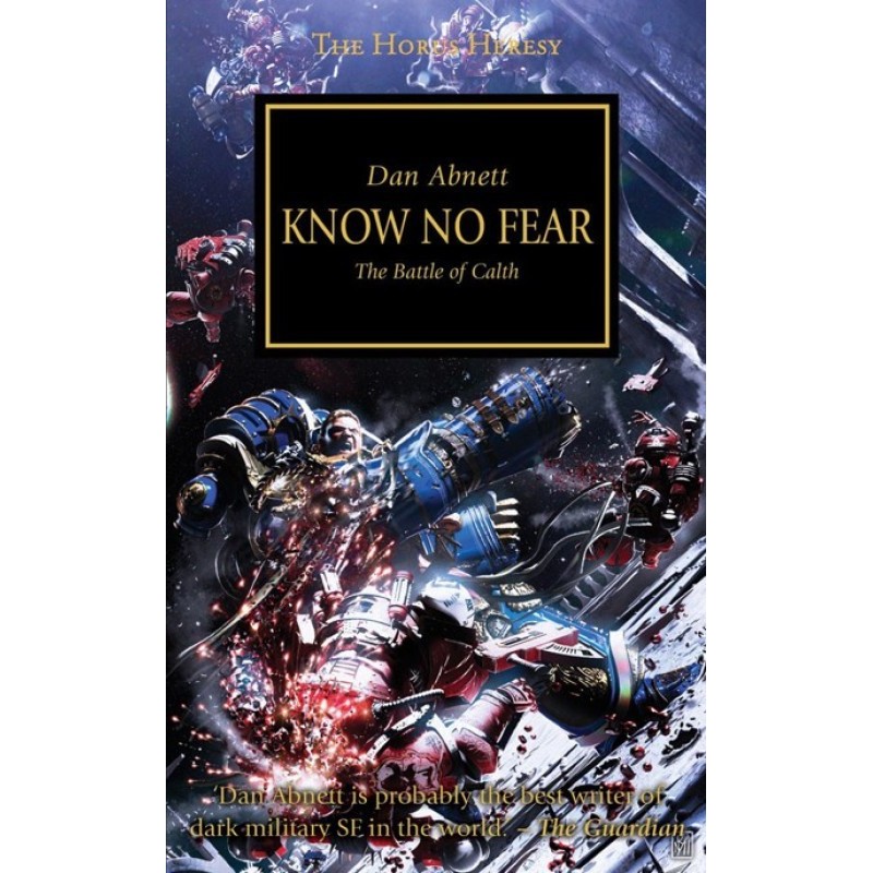 Know no fear. The Battle of...