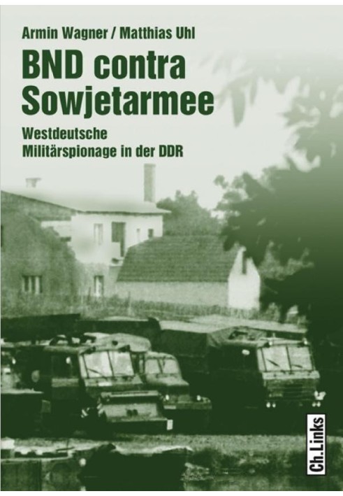 BND against the Soviet Army: West German military espionage in the GDR