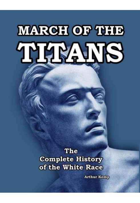 March of the Titans. The Complete History of the White Race