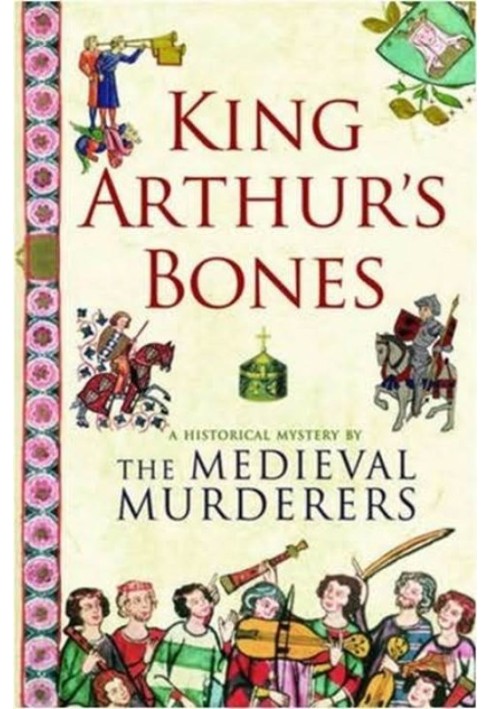 King Arthur's Bones