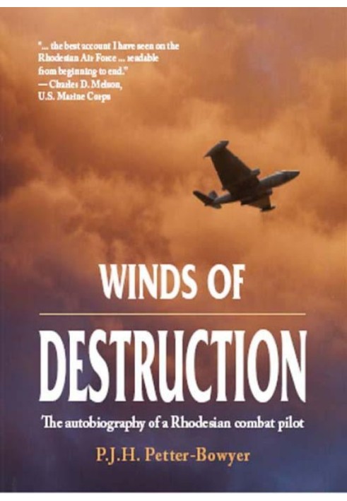 Winds of Destruction: The Autobiography of a Rhodesian Combat Pilot