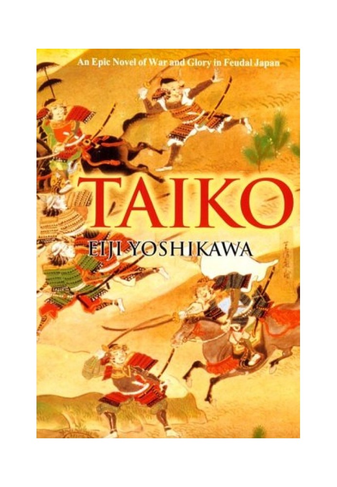 Taiko: An Epic Novel of War and Glory in Feudal Japan