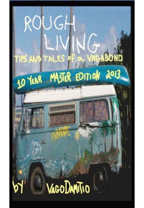 Rough Living: Tips and Tales of a Vagabond