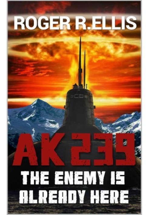 AK 239: The Enemy Is Already Here