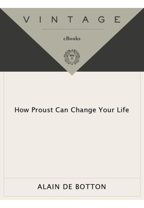 How Proust Can Change Your Life