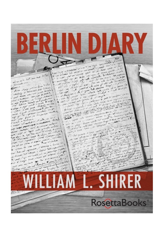 Berlin diary: the journal of a foreign correspondent, 1934-1941