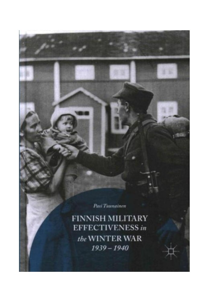 Finnish Military Effectiveness in the Winter War, 1939-1940