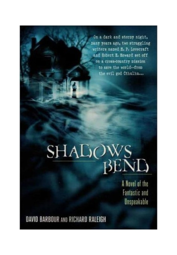 Shadows Bend: A Novel of the Fantastic and Unspeakable