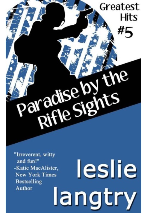 Paradise By The Rifle Sights