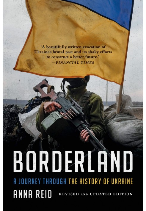 Borderland: A Journey Through the History of Ukraine