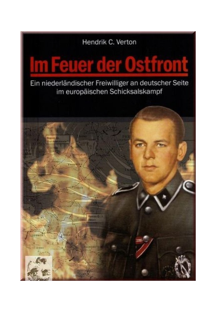 У вогні Східного фронту: досвід голландського добровольця Waffen-SS, 1941-45