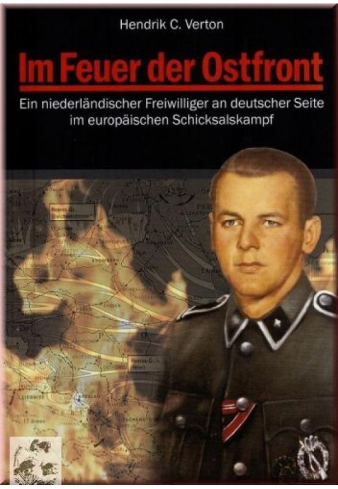 У вогні Східного фронту: досвід голландського добровольця Waffen-SS, 1941-45