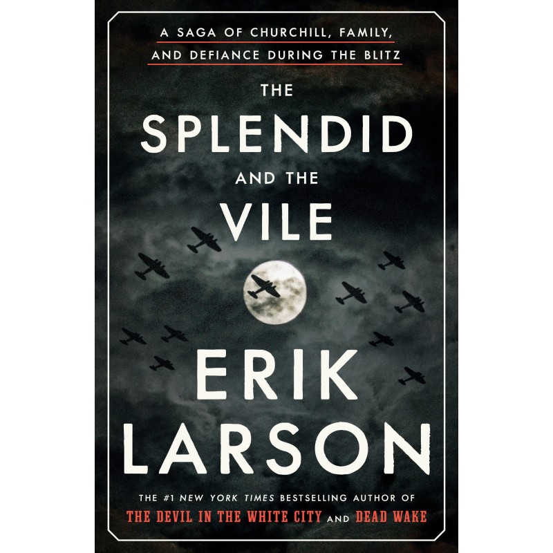 The Splendid and the Vile:...