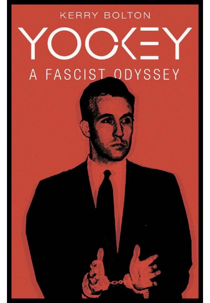 Yockey: A Fascist Odyssey