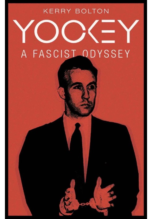 Yockey: A Fascist Odyssey