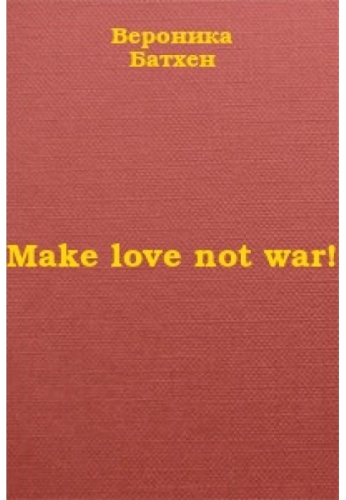 Make love not war!