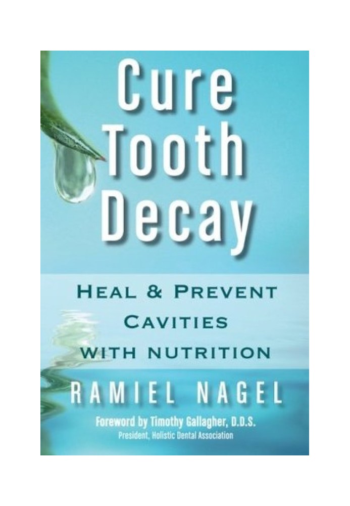 Cure Tooth Decay: Heal and Prevent Cavities with Nutrition