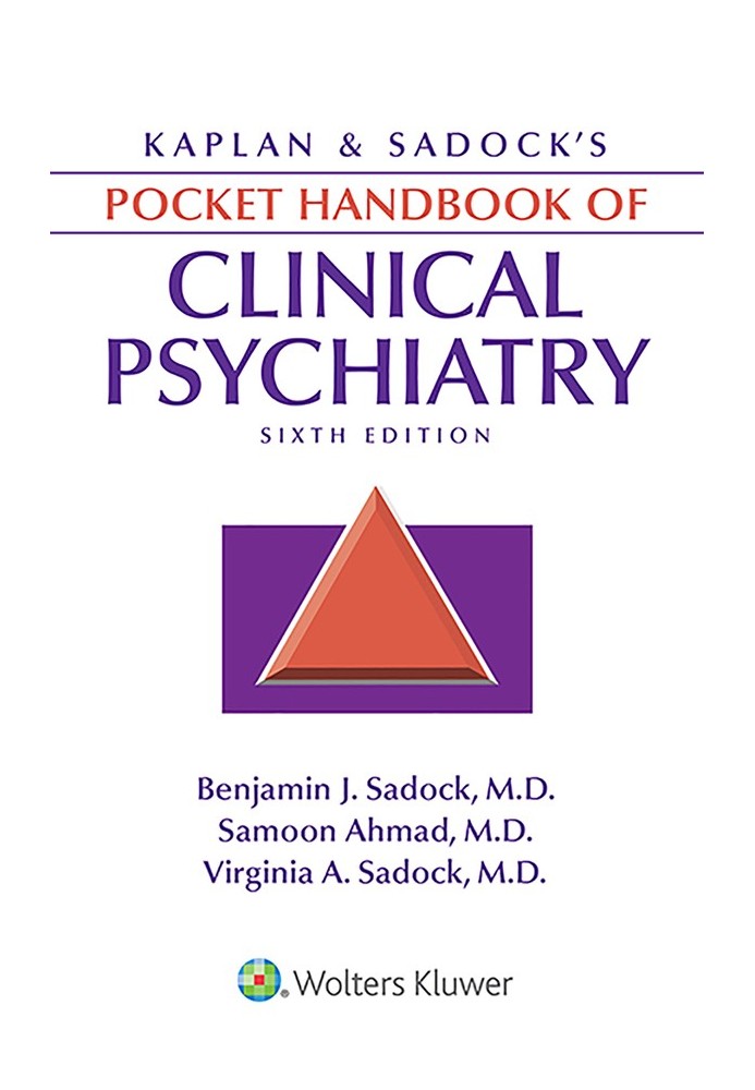 Kaplan & Sadock’s Pocket Handbook of Clinical Psychiatry