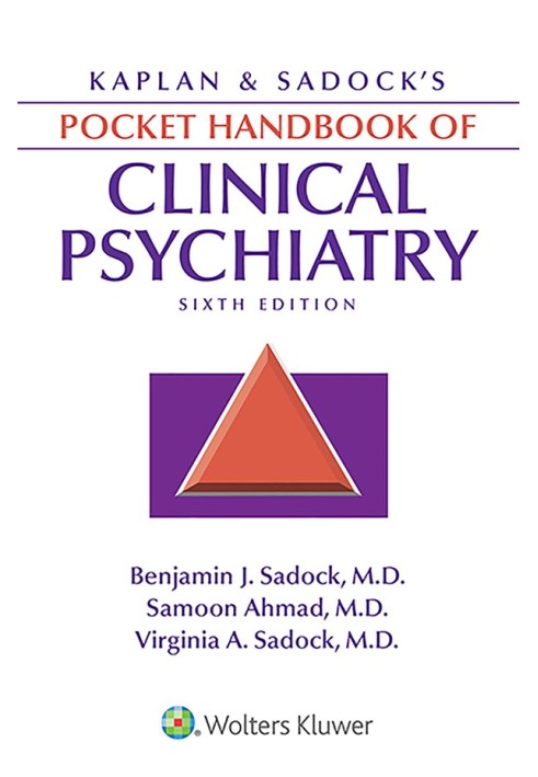 Kaplan & Sadock’s Pocket Handbook of Clinical Psychiatry