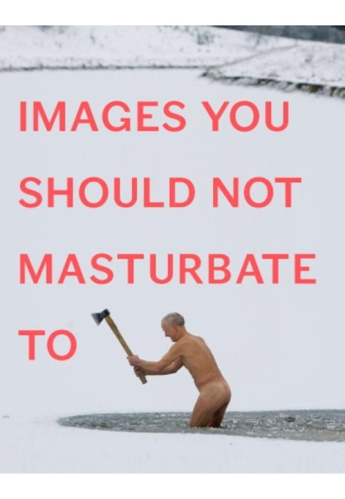 Images You Should Not Masturbate To