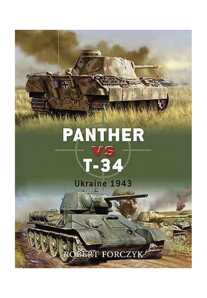 Panther vs T-34: Ukraine 1943