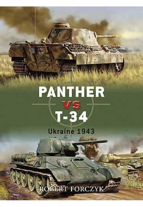 Panther vs T-34: Ukraine 1943