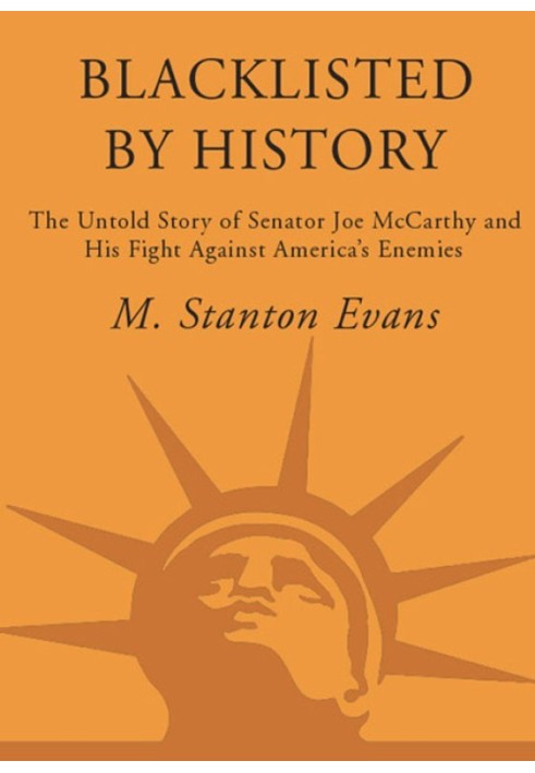 Blacklisted by History: The Untold Story of Senator Joe McCarthy and His Fight Against America's Enemies