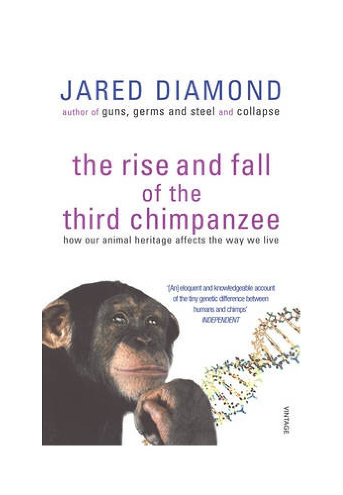 The Rise and Fall of the Third Chimpanzee