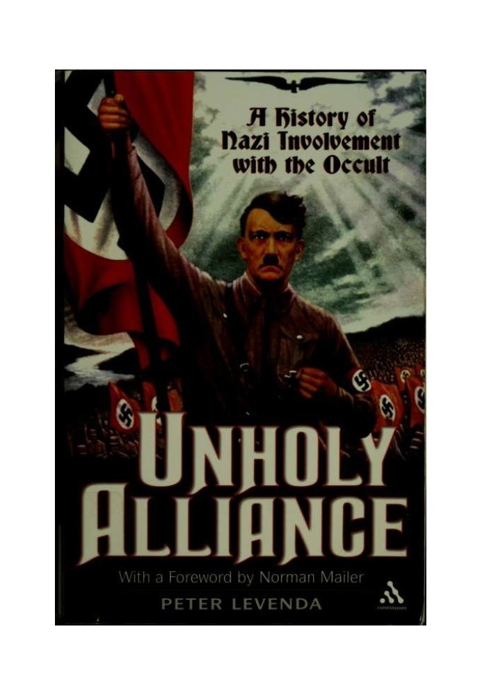 Unholy Alliance: A History of Nazi Involvement with the Occult